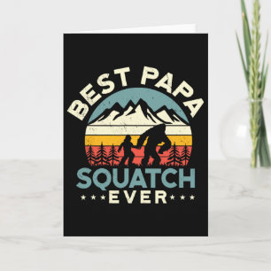 Bigfoot Dad Sasquatch Dad Best Papa Squatch Ever F Card