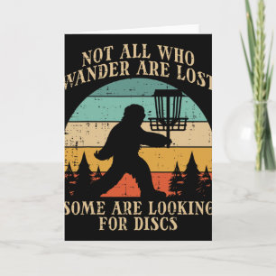 Bigfoot Disc Golf Not All Who Wander Lost Men Wome Card