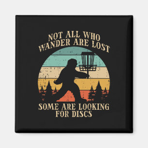 Bigfoot Disc Golf Not All Who Wander Lost Men Wome Magnet