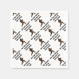 Bigfoot Doesn't Believe in You Either! Napkin