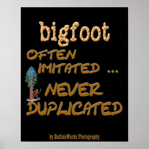 Bigfoot . . .  Duplicated Poster