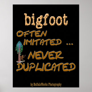 Bigfoot . . . Duplicated Poster