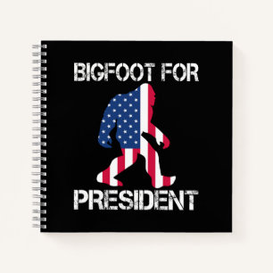Bigfoot For President Funny Bigfoot Notebook