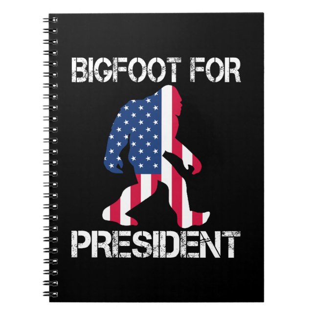 Bigfoot For President Funny Bigfoot Notebook (Front)