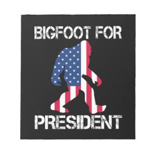 Bigfoot For President Funny Bigfoot Notepad
