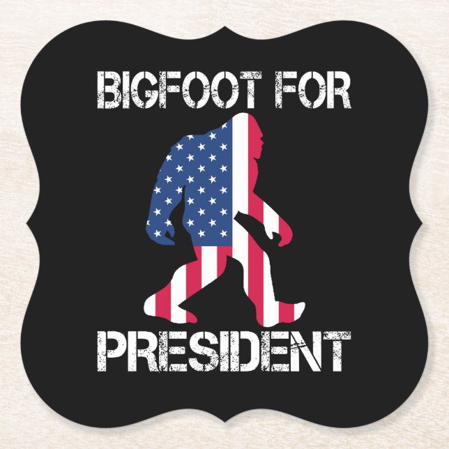 Bigfoot For President Funny Bigfoot Paper Coaster (Front)