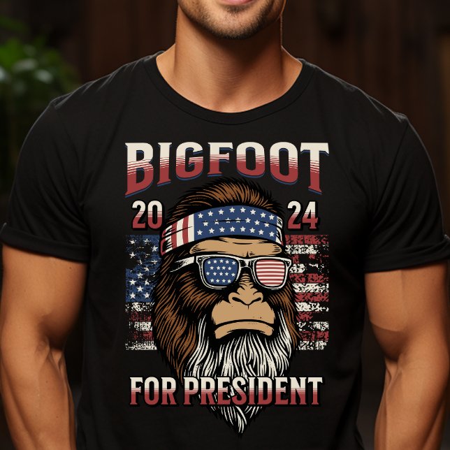 Bigfoot for President Funny T-Shirt (Bigfoot for President Funny Political T-shirt)