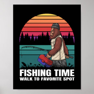 bigfoot going to go fishing poster