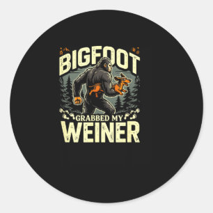 Bigfoot grabbed my weiner funny camping humour  classic round sticker