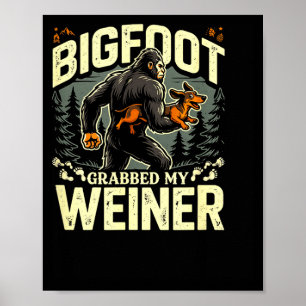 Bigfoot grabbed my weiner funny camping humour poster
