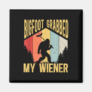Bigfoot Grabbed My Wiener Funny Bbq Sasquatch _1 Magnet