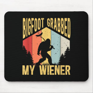 Bigfoot Grabbed My Wiener Funny Bbq Sasquatch _1 Mouse Pad