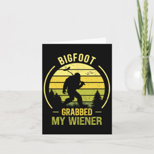Bigfoot Grabbed My Wiener Funny Bbq Sasquatch Card