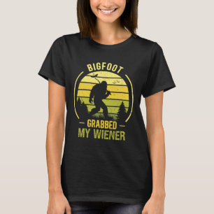 Bigfoot Grabbed My Wiener Funny Bbq Sasquatch T-Shirt