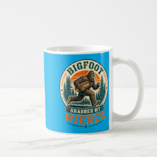Bigfoot Grabbed Wiener Funny Hot Dog Pun Men Women Coffee Mug