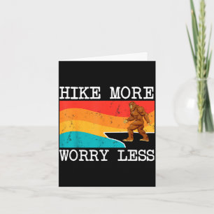 Bigfoot hike more worry less sasquatch hiking card