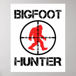 Bigfoot Hunter Funny Bigfoot Lover    Poster