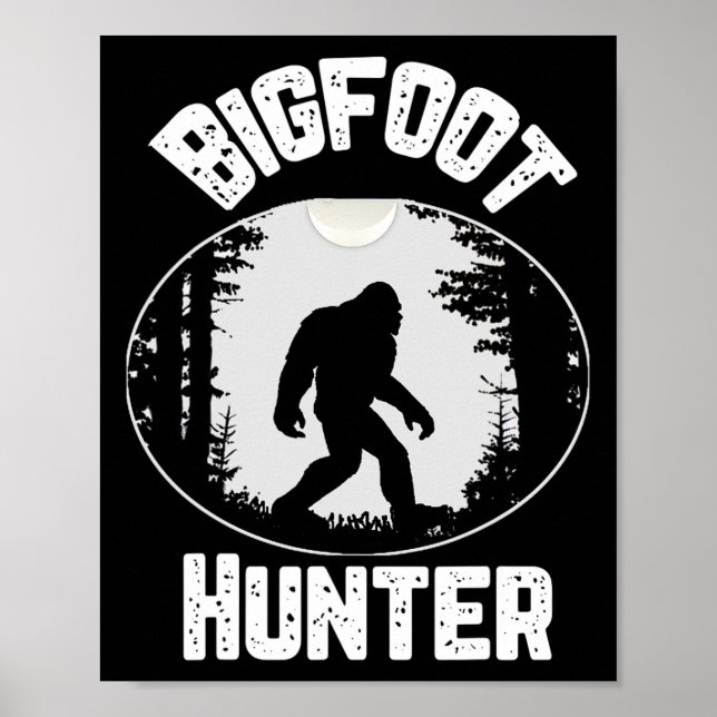 Bigfoot Hunter Sasquatch Funny Humour  Poster (Front)
