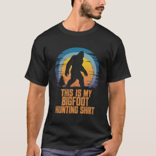 Bigfoot Hunting This Is My Hunting Bigfoot  T-Shirt