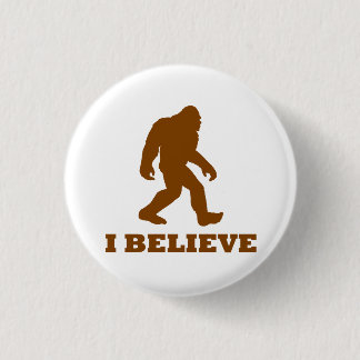 Bigfoot I Believe 3 Cm Round Badge