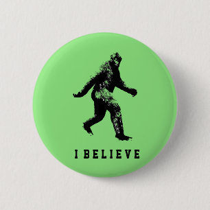 Bigfoot I Believe 6 Cm Round Badge