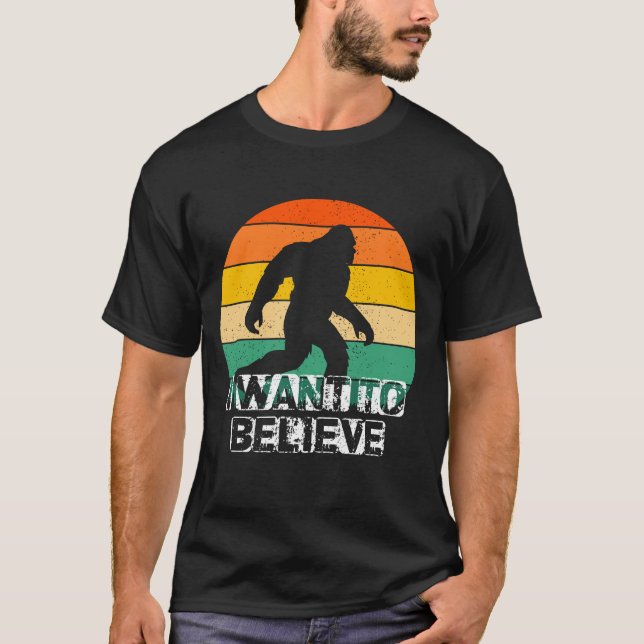 Bigfoot I Want To Believe T-Shirt (Front)