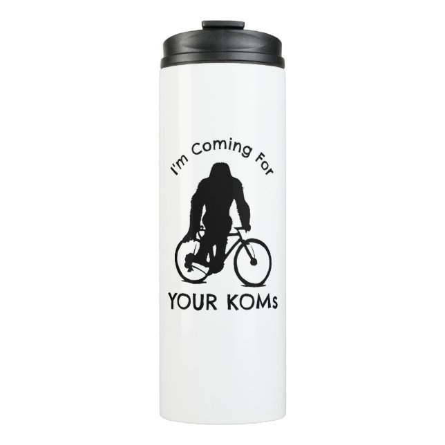 Bigfoot I'm Coming For Your KOMs Thermal Tumbler (Front)
