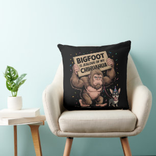 Bigfoot is Jealous of my Chihuahua Cushion