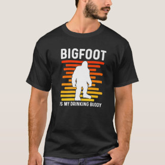 Bigfoot Is My Drinking Buddy Retro Sasquatch T-Shirt