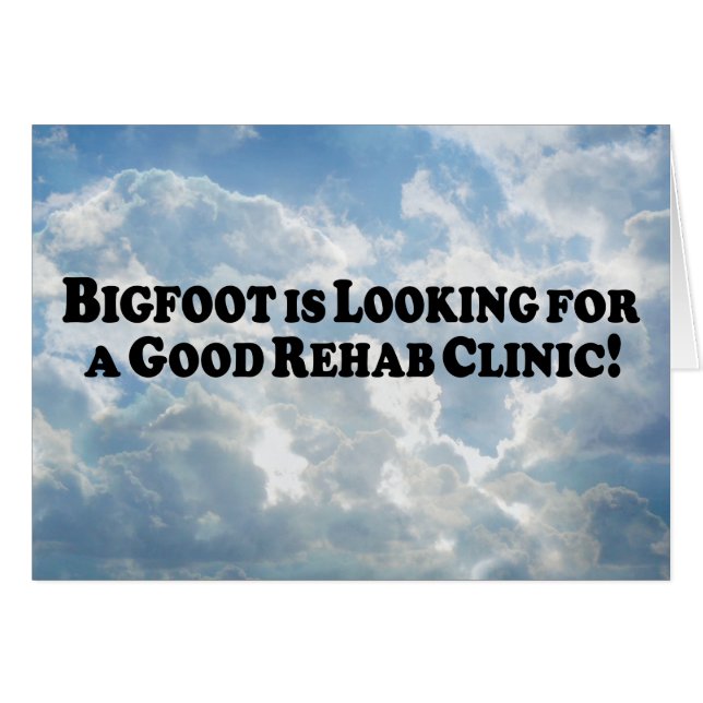 Bigfoot Looking for Good Rehab Clinic - Basic (Front Horizontal)