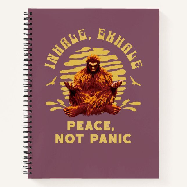 Bigfoot Meditation Peace Not Panic Design Notebook (Front)