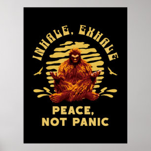 Bigfoot Meditation Peace Not Panic Design Poster