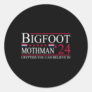 Bigfoot Mothman 2024 President Election Funny Vote Classic Round Sticker