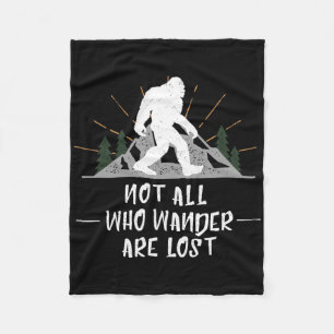 Bigfoot Not All Who Wander Are Lost Outdoor Wander Fleece Blanket