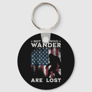Bigfoot Not All Who Wander Are Lost Sasquatch Amer Key Ring