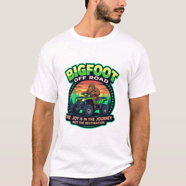 Bigfoot Off Road The Joy is in The Journey T-Shirt (Front)