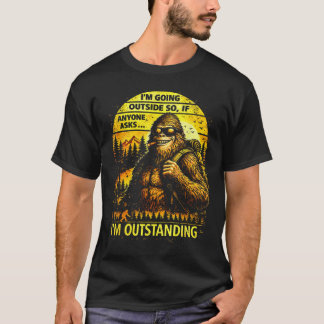 Bigfoot Outdoor Hiking Dad Joke Im Outstanding T-Shirt