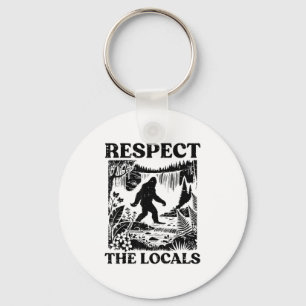 Bigfoot Respect Locals Vintage Sasquatch Park Wome Key Ring