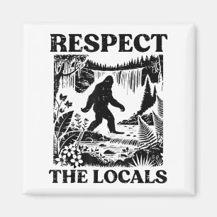 Bigfoot Respect Locals Vintage Sasquatch Park Wome Magnet