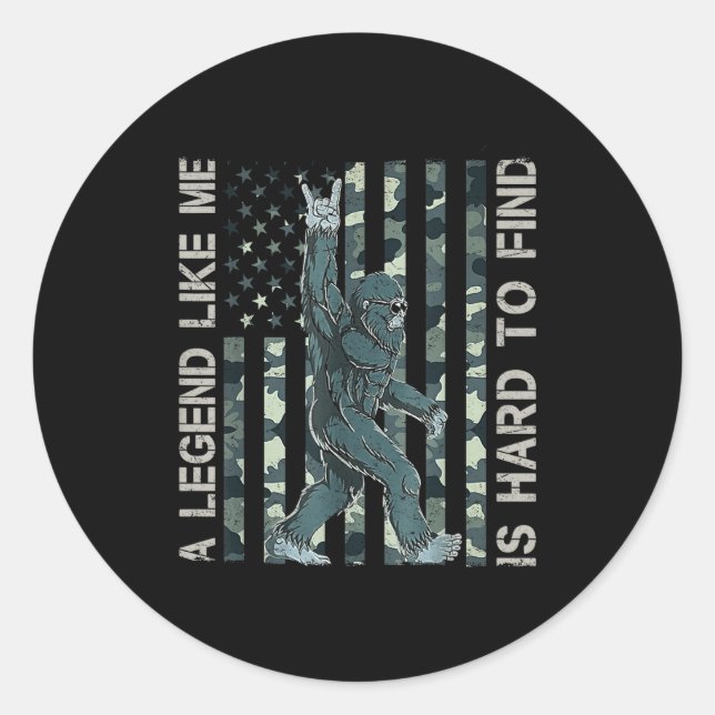 Bigfoot Sasquatch A Legend Like Me Is Hard To Find Classic Round Sticker (Front)