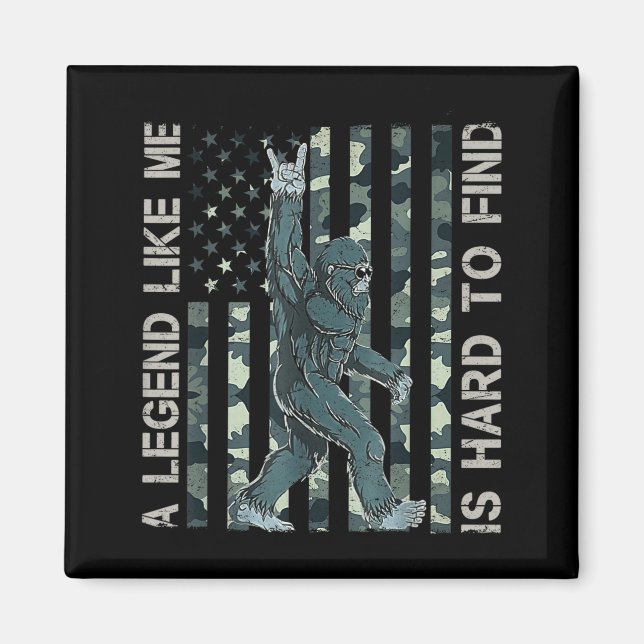 Bigfoot Sasquatch A Legend Like Me Is Hard To Find Magnet (Front)
