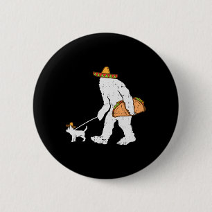 Bigfoot Sasquatch Taco Chihuahua Funny Cinco De Ma 6 Cm Round Badge