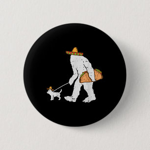 Bigfoot Sasquatch Taco Chihuahua Funny Cinco De Ma 6 Cm Round Badge