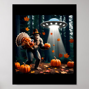 Bigfoot Sasquatch Turkey Ufos Funny Thanksgiving D Poster