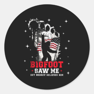 Bigfoot Saw Me But Nobody Believes Him Forest Hiki Classic Round Sticker