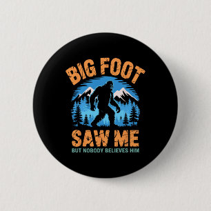 Bigfoot Saw Me Funny Sasquatch Retro Big Foot For 6 Cm Round Badge
