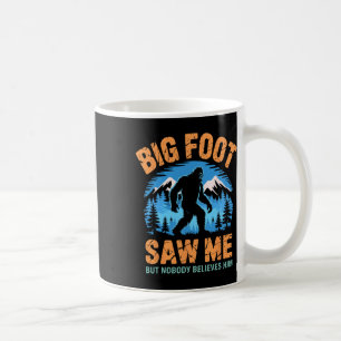 Bigfoot Saw Me Funny Sasquatch Retro Big Foot For Coffee Mug