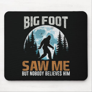 Bigfoot Saw Me Sasquatch Gifts For Fathers Day Big Mouse Pad