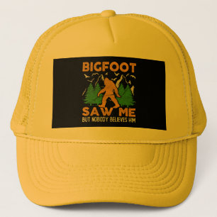 Bigfoot Saw Me Sasquatch Yeti Trucker Hat