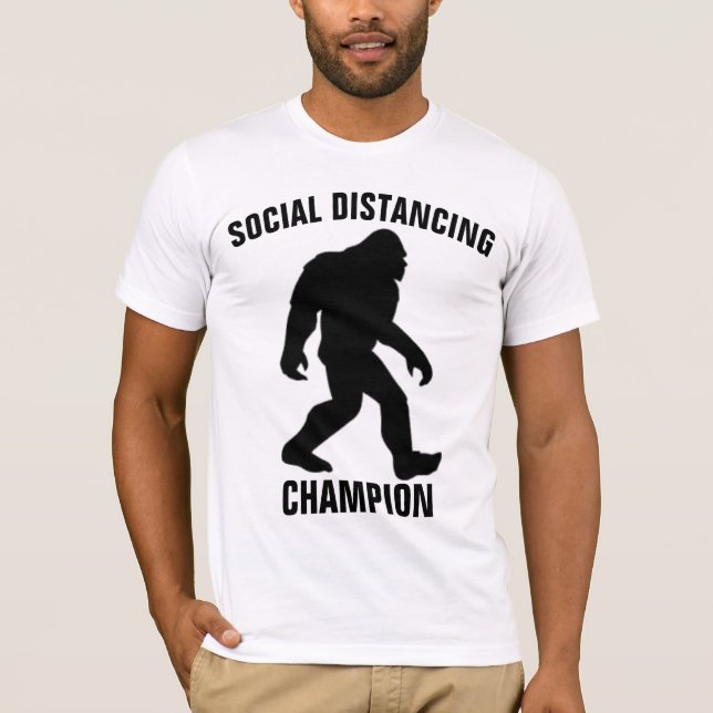 BIGFOOT SOCIAL DISTANCING CHAMPION Funny T-shirts (Front)